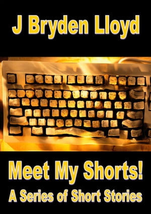 Meet My Shorts! (A Series of Short Stories)【