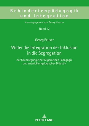 Wider die Integration der Inklusion in die Segregation