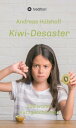 Kiwi-Desaster 100 wahre Kurzgeschichten【電子