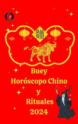 Buey Horóscopo Chino y Rituales 2024