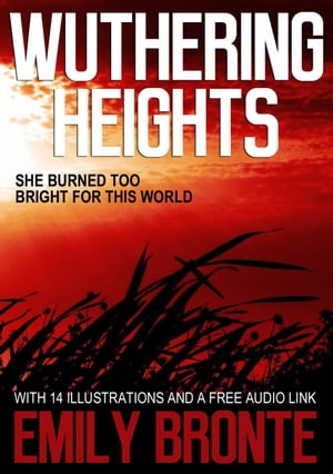 ŷKoboŻҽҥȥ㤨Wuthering Heights: With 14 Illustrations and a Free Audio Link.Żҽҡ[ Emily Jane Bronte ]פβǤʤ99ߤˤʤޤ