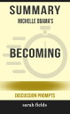 Summary: Michelle Obama 039 s Becoming【電子書籍】 Sarah Fields