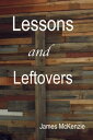 ŷKoboŻҽҥȥ㤨Lessons and LeftoversŻҽҡ[ James McKenzie ]פβǤʤ719ߤˤʤޤ