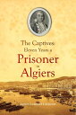 ŷKoboŻҽҥȥ㤨The Captives: Eleven Years a Prisoner in AlgiersŻҽҡ[ James Leander Cathcart ]פβǤʤ132ߤˤʤޤ