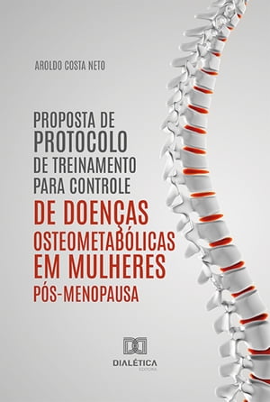 Proposta de protocolo de treinamento para controle de doenças osteometabólicas em mulheres pós-menopausa