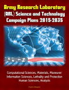 ŷKoboŻҽҥȥ㤨Army Research Laboratory (ARL Science and Technology Campaign Plans 2015-2035 - Computational Sciences, Materials, Maneuver, Information Sciences, Lethality and Protection, Human Sciences, AnalysisŻҽҡ[ Progressive Management ]פβǤʤ1,060ߤˤʤޤ