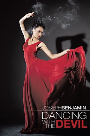 Dancing with the Devil【電子書籍】 Joseph Benjamin