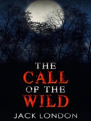 The Call of the Wild - complete edition