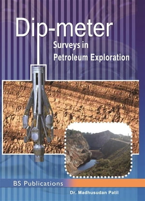 Dipmeter Surveys in Petroleum Exploration