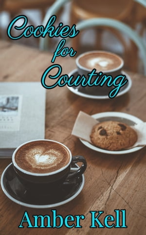 Cookies for Courting【電子書籍】[ Amber Ke