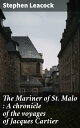 The Mariner of St. Malo : A chronicle of the voy