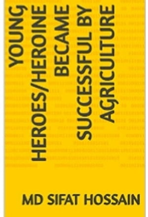 Young Heroes/Heroine Became Successful By Agriculture