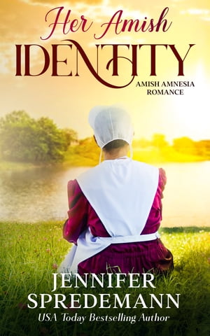 Her Amish Identity (Amish Amnesia Romance)【電