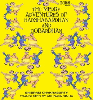 The Merry Adventures of Hardhabardhan & Gobardhan