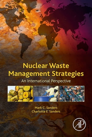 ŷKoboŻҽҥȥ㤨Nuclear Waste Management Strategies An International PerspectiveŻҽҡ[ Mark H. Sanders ]פβǤʤ19,033ߤˤʤޤ