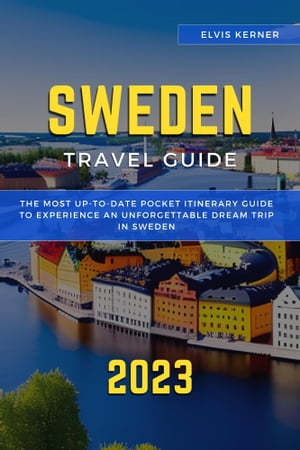 Sweden Travel Guide 2023