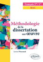 Fran?ais. Seconde Premi?re. M?thodologie de la dissertation sur ?uvre