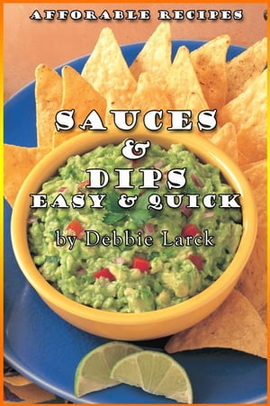 Sauces & Dips Easy & Quick