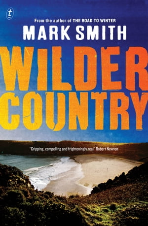 Wilder Country The gripping second instalment in the Winter Trilogy【電子書籍】[ Mark Smith ]