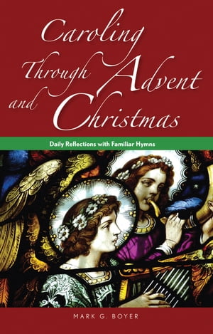 Caroling through Advent and Christmas Daily Refl