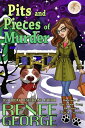 Pits and Pieces of Murder A Barkside of the Moon Cozy Mystery, 7【電子書籍】 Renee George