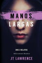 Manos largas【電子書籍】 JT Lawrence