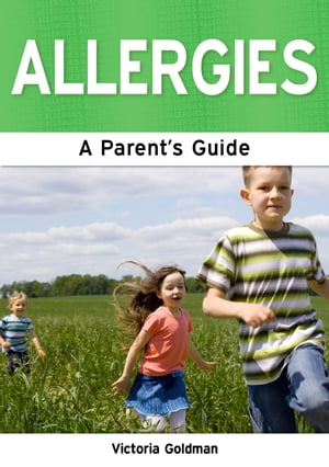 Allergies: A Parent's Guide