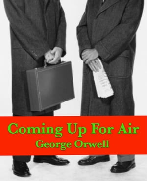 ŷKoboŻҽҥȥ㤨Coming Up for AirŻҽҡ[ George Orwell ]פβǤʤ162ߤˤʤޤ