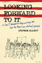 ŷKoboŻҽҥȥ㤨Looking Forward to It Or, How I Learned to Stop Worrying and Love the American Electoral ProcessŻҽҡ[ Stephen Elliott ]פβǤʤ1,089ߤˤʤޤ