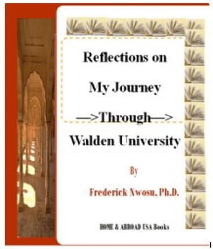 Reflections on My Journey Through Walden University【電子書籍】[ NWOSU ]