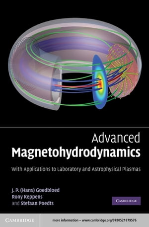 Advanced Magnetohydrodynamics With Applications to Laboratory and Astrophysical PlasmasŻҽҡ[ J. P. Goedbloed ]