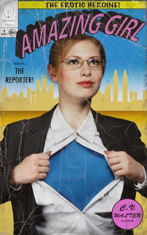 Amazing Girl meets The Reporter【電子書籍