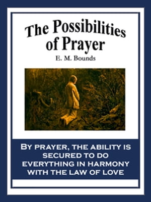 The Possibilities of Prayer