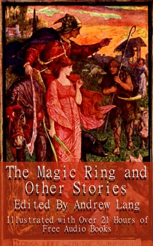The Magic Ring and Other Stories Illustrated Wit