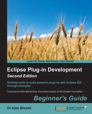 Eclipse Plug-in Development: Beginner's Guide - Second Edition