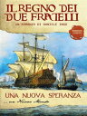 Una nuova speranza - Il regno dei due fratelli. Volume 2 Una nuova speranza. Volume 2【電子書籍】[ Daniele Ingo ]