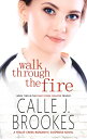 Walk Through the Fire【電子書籍】[ Calle J