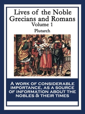 Lives of the Noble Grecians and Romans