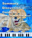 Summary Discussion Guide to Have Fun With Your Music Have Fun with Your Music