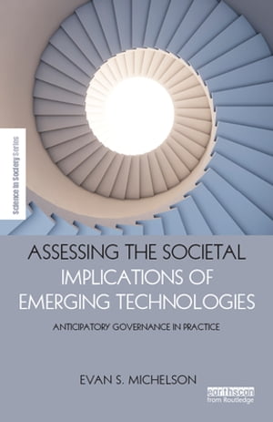 Assessing the Societal Implications of Emerging Technologies Anticipatory governance in practice