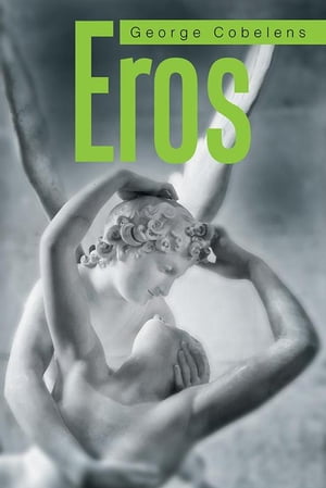Eros【電子書籍】[ George Cobelens ]