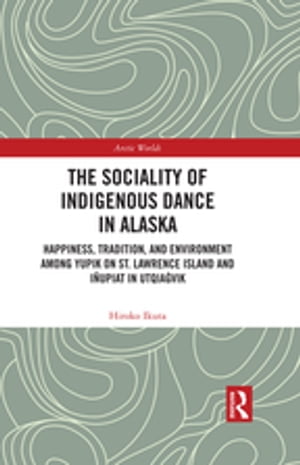 The Sociality of Indigenous Dance in Alaska