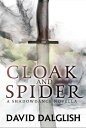Cloak and Spider...
