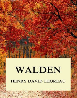 Walden【電子書籍】[ Henry David Thoreau ]