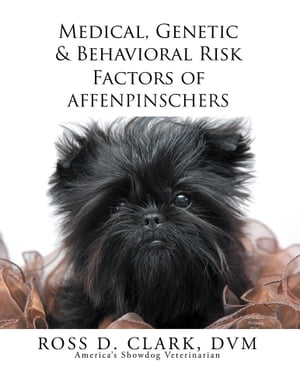 Medical, Genetic & Behavioral Risk Factors of Affenpinschers