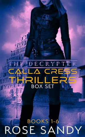 ŷKoboŻҽҥȥ㤨The Calla Cress Decrypter Thriller Series: Books 1-6Żҽҡ[ Rose Sandy ]פβǤʤ2,181ߤˤʤޤ