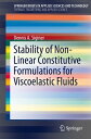 Stability of Non-Linear Constitutive Formulations for Viscoelastic Fluids【電子書籍】[ Dennis A. Siginer ]