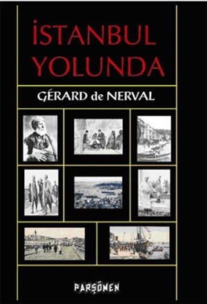 ?stanbul Yolunda【電子書籍】[ Gerard De Nerval ]