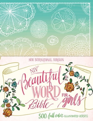 NIV, Beautiful Word Bible for Girls