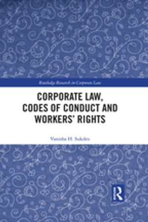 Corporate Law, Codes of Conduct and Workers’ Rights